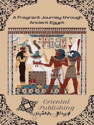 cover image of A Fragrant Journey through Ancient Egypt